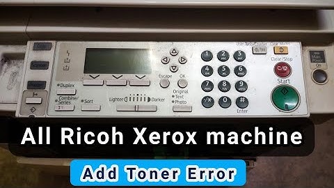 Ricoh Xerox Machine !! Add Toner Error !! रिको ज़ेरॉक्स मशीन !! ऐड टोनर की समस्या