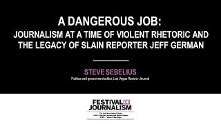 Journalism at a time of violent rhetoric and the legacy of slain reporter Jeff German