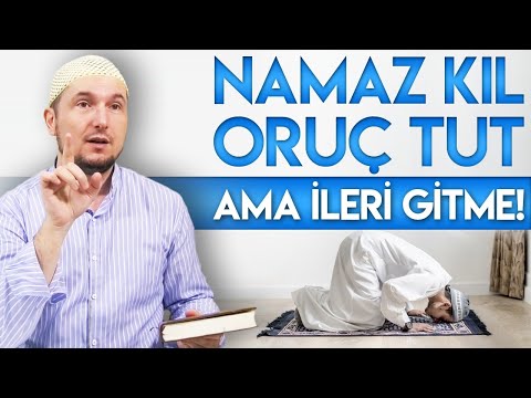 NAMAZ KIL, ORUÇ TUT AMA DERİNE DALMA! / Kerem Önder