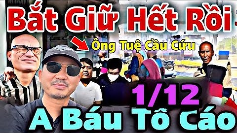 Trực Tiếp Tối 1/12 Đoàn Văn Báu Vạch Trần Kẻ Hai Mặt, Sư Minh Tuệ Hết Đất Diễn Trục Xuất Khỏi Nepal 