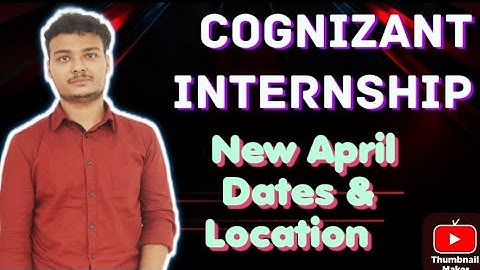 Cognizant Internship New April Batch Dates Out || Location? Not Preferred?