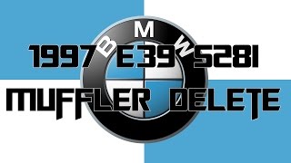 BMW 1997 528i E39 Muffler Delete