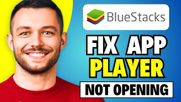 How To Fix Bluestacks App Player Not Opening | Step-by-Step Guide