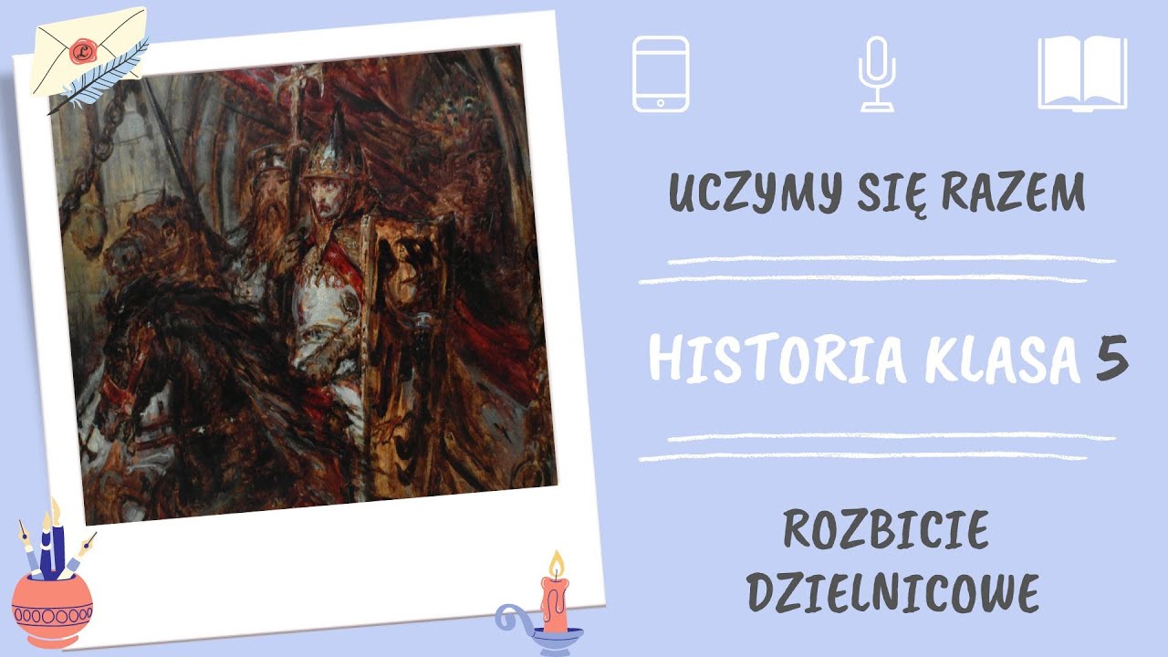 Historia Klasa 5 Wczoraj I Dziś Historia klasa 5. Rozbicie dzielnicowe. Uczymy się razem - YouTube