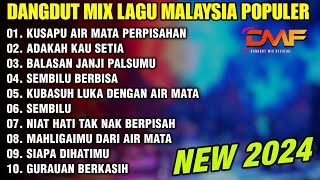 DANGDUT MIX LAGU MALAYSIA TERPOPULER 2024