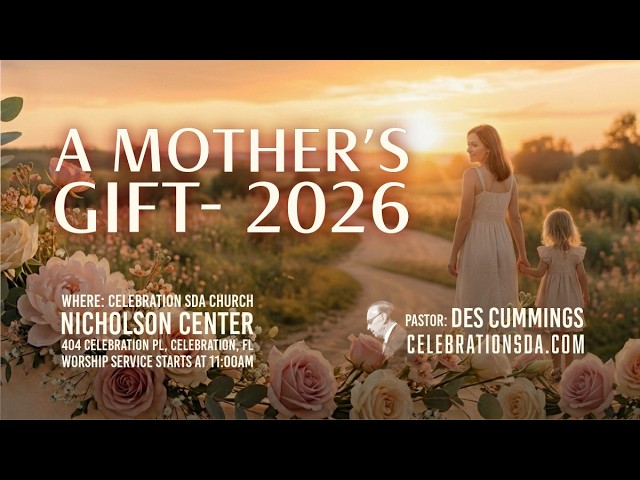 May 9, 2026 - “A Mother's Gift” - Pastor Des Cummings