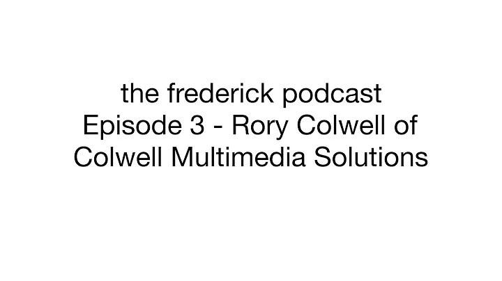 the frederick podcast - Episode 3 - Rory Colwell o...