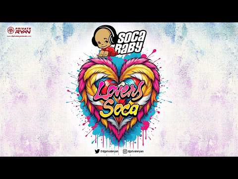 Dj Private Ryan Presents SOCA BABY (Lovers & Sexy Soca Edition) (Official Audio) BATTALION Music |
