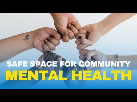 Creating Safe Spaces Community Mental Health For All 