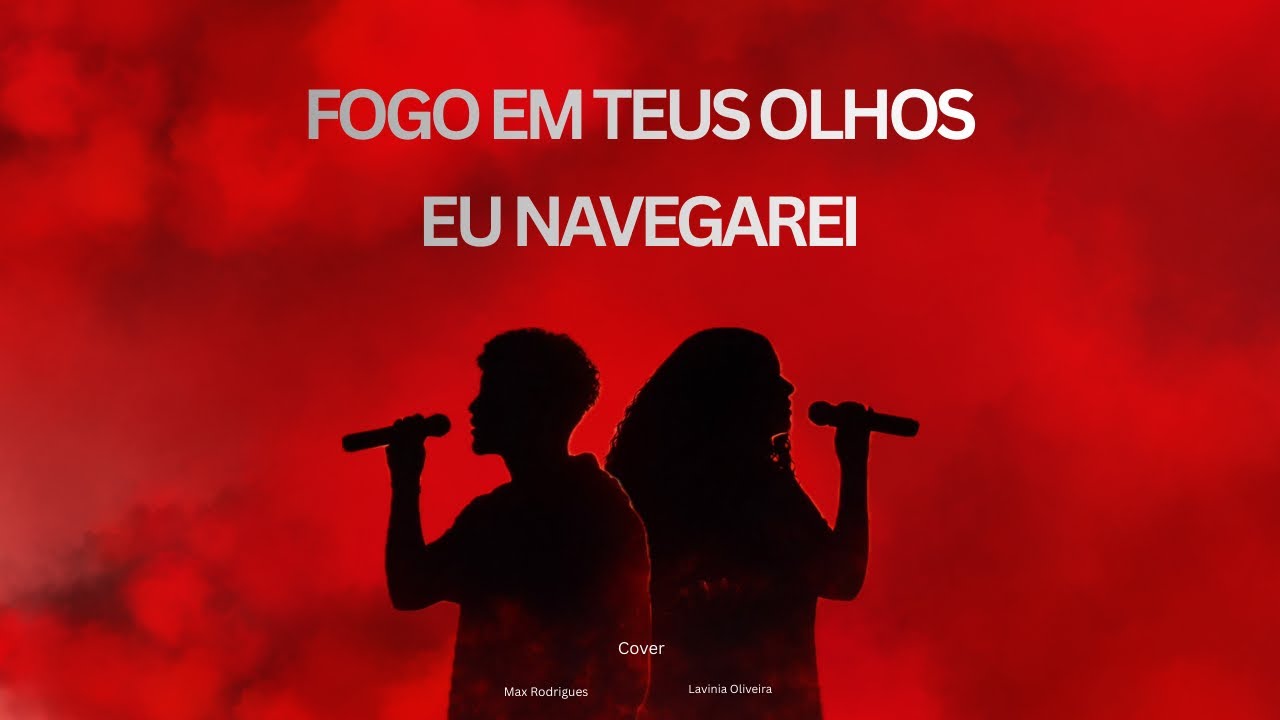 Fogo Em Teus Olhos / Eu Navegarei   (Max Rodrigues, Lavinia Oliveira) - Cover (live)