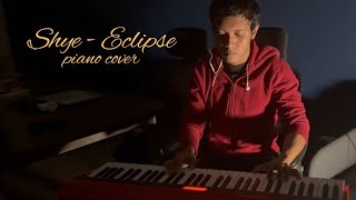 Shye - Eclipse (piano cover) 