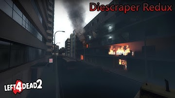 Left 4 Dead 2 - Diescraper Redux [FULL CAMPAIGN]