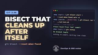 git bisect --reset-when-found: find the bug and clean up (Git 2.56)