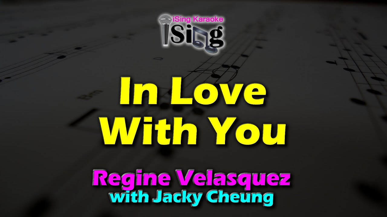 IN LOVE WITH YOU - HD KARAOKE in the style of REGINE VELASQUEZ with
