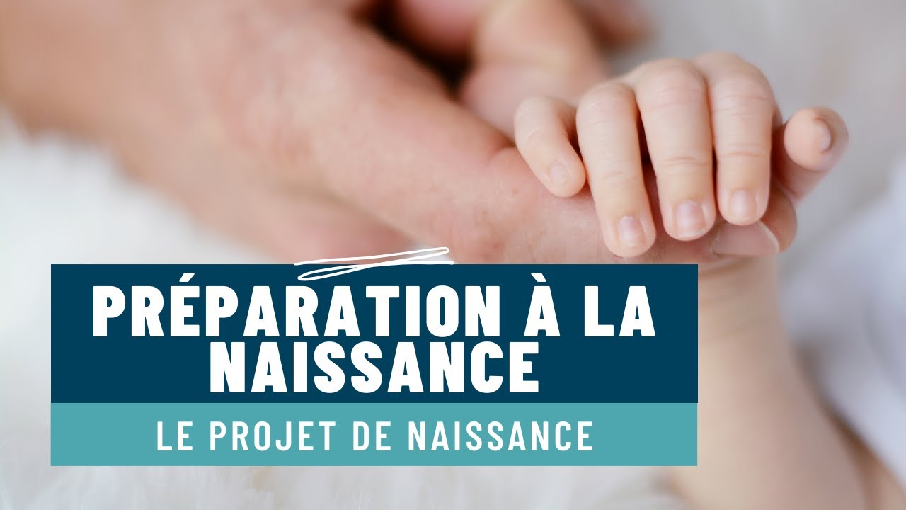 Préparation à la naissance - le projet de naissance - YouTube