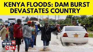 Kenya Floods | Floods Continue To Devastate Kenya, Evacuations Continue Across Towns | N18V