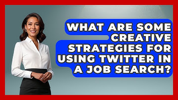 What Are Some Creative Strategies For Using Twitter In A Job Search? - Job Success Network