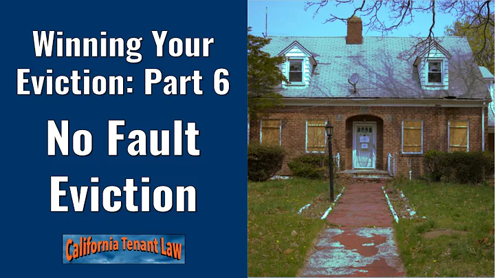 Winning Your Eviction, Part 6: No Fault Eviction | California Tenant Law