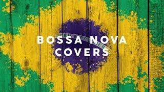 Bossa Nova Covers 2021  Cool Music