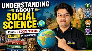 Understanding Social Science  | Class 9 SST Chapter 1 Introduction | CBSE &amp; MP BOARD 