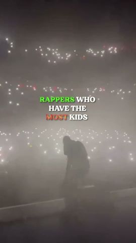 RAPPERS WITH THE MOST KIDS 😳