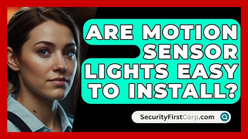 Are Motion Sensor Lights Easy To Install? - SecurityFirstCorp.com