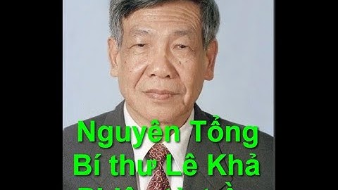 Nguyên Tổng Bí thư Lê Khả Phiêu từ trần