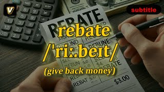 [v] Rebate meaning (give back money) with 5 examples