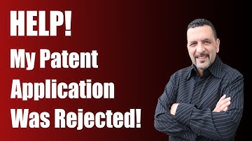 My Non-Provisional Patent Application has Been Rejected! Is There Anything I Can Do?