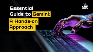 Mastering Gemini | A Developer&#39;s Practical Guide for Hands-On Learning