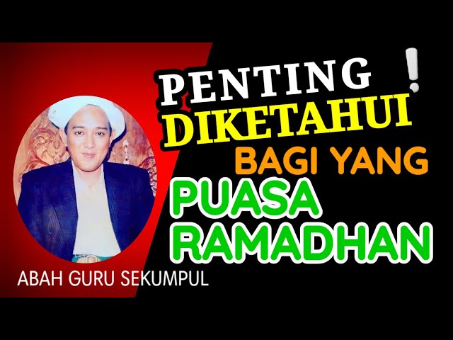 LUAR BIASA PUASA BULAN RAMADHAN PENGHAPUS DOSA || Papadah Abah Guru Sekumpul class=