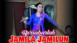 Bersabarlah - Jamila Jamilun