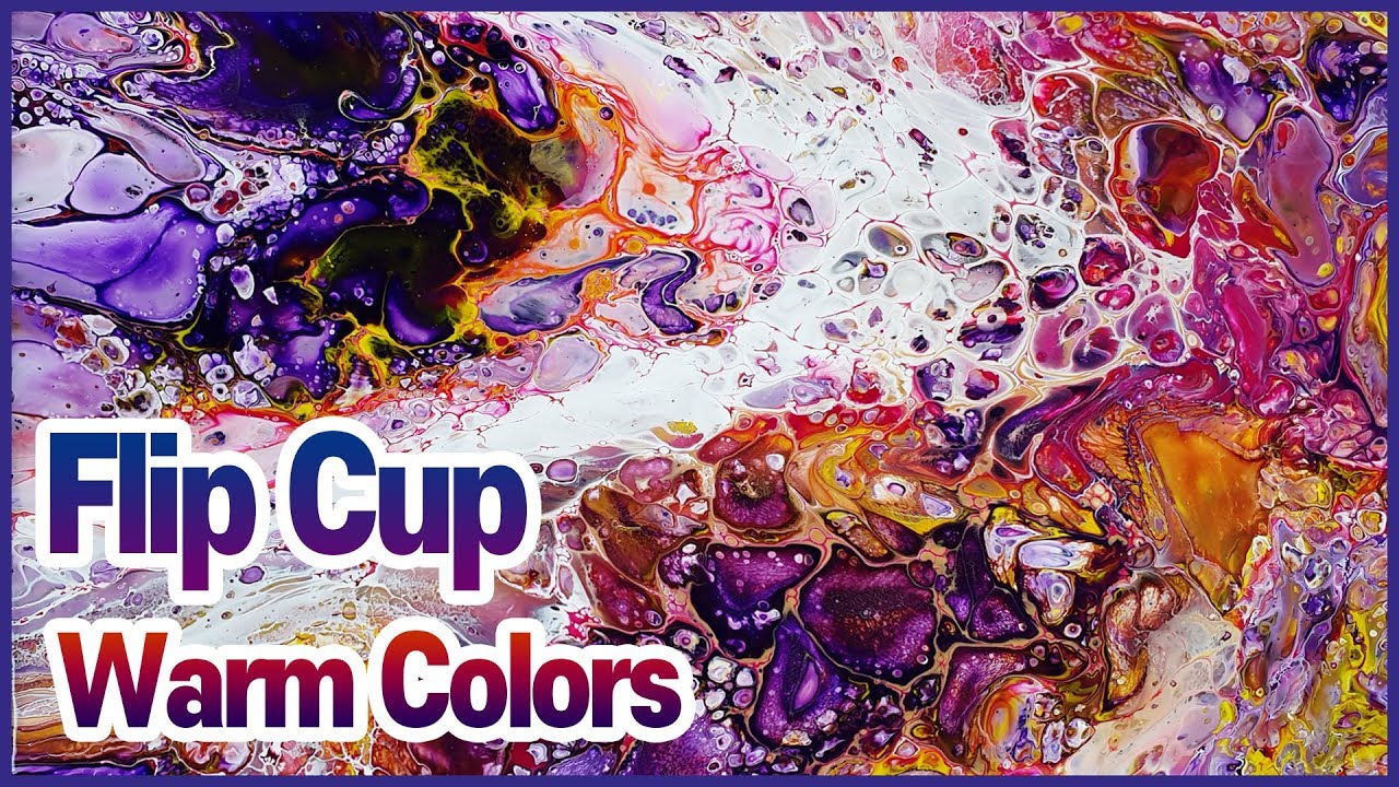 Acrylic Flip Cup Pouring : Warm Colors Only _SSom ART - YouTube