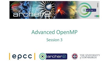 ARCHER2: Advanced OpenMP - Session 3