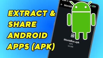 Extract APK Files from Your  Android Phone to Share/Reinstall Apps