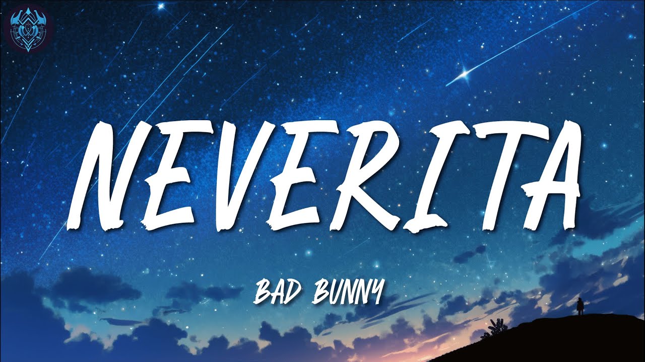 Bad Bunny ╸Neverita Letra/Lyrics YouTube