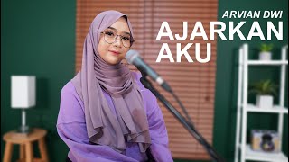 AJARKAN AKU - ARVIAN DWI (COVER PIANO BY REGITA ECHA)