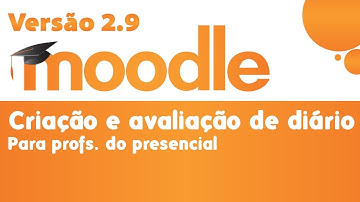 Tutorial Moodle para Professores -  Configuração e Avaliação de Diário