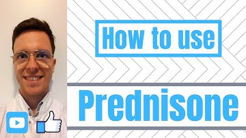 How and When to Use Prednisone? (Deltasone, Orasone, Adasone) - For patients