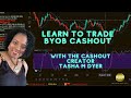 Trading the BYOB Cashout with Tasha M Dyer