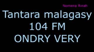 Tantara malagasy - Ondry very (104FM)