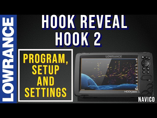 Lowrance Hook Reveal, Hook Series 2 Settings, Setup, Programming