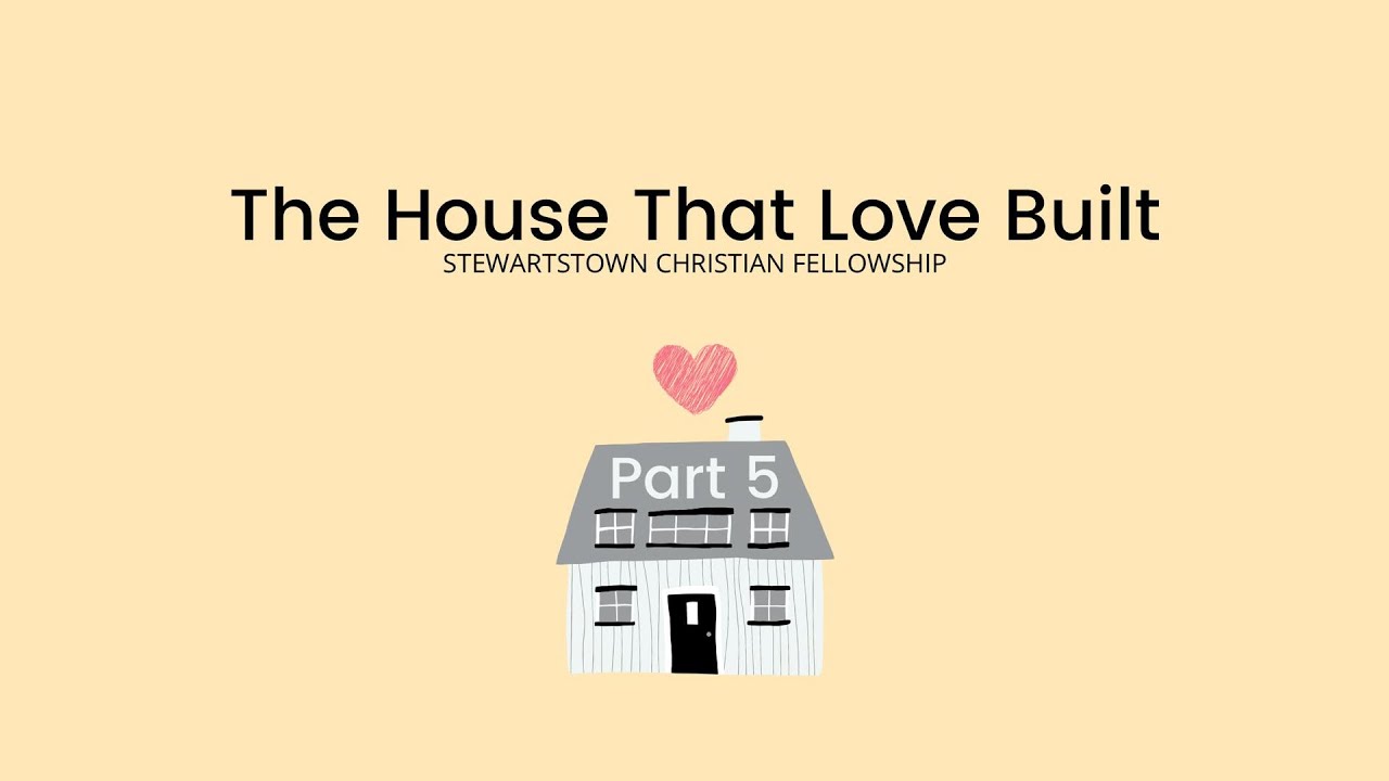 Sunday 6th December The House that Built Love Part 5 - YouTube