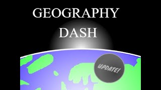 Geography dash update verified!