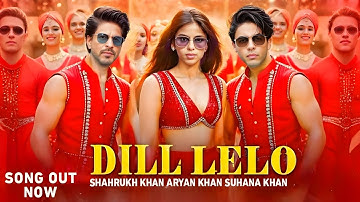 Dill Lelo _ Shahrukh Khan _ Aryan Khan_Official Song _ Srk _ King Khan _ Music Video(1080P_HD)