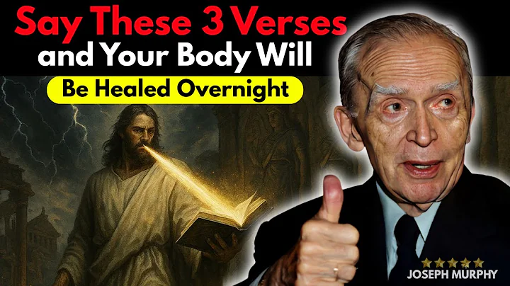 SAY THESE 3 Bible Verses OUT LOUD Before You Sleep and Wake Up Healed! | Joseph Murphy