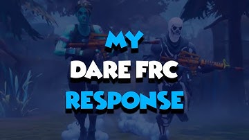 My #DareFRC Response @ItsSoundz