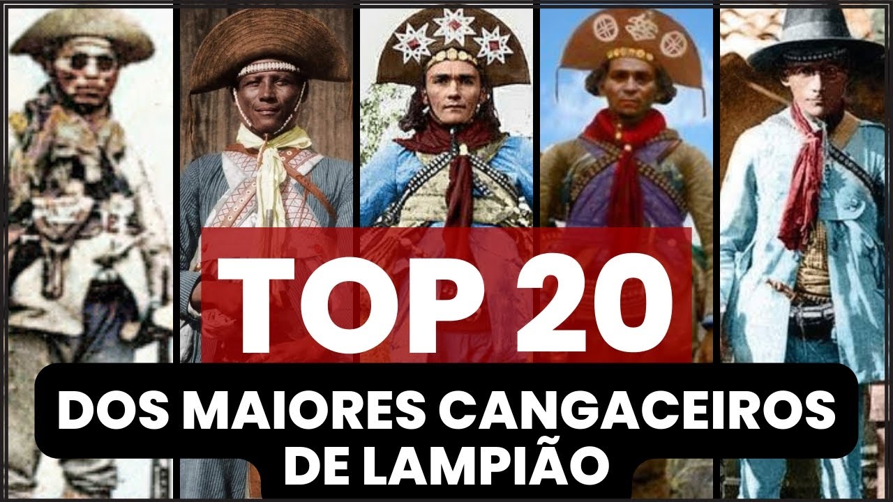 OS 20 MAIORES CANGACEIROS DE LAMPIÃO ( SÓ TEM FERA ! )