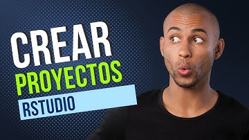 Cómo crear proyectos en R (Pasó a paso con RStudio)