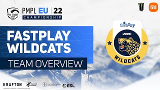 [EN] FASTPAY WILDCATS | Team overview | PMPL EU CHAMPIONSHIP SPRING 2022